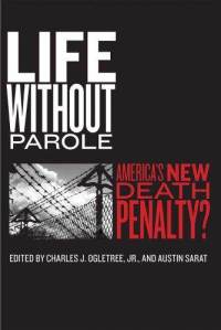 Death, Life Without Parole & Legislating Extreme Punishment - Open ...